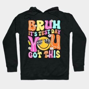 Bruh Its Test Day You Got This Groovy Testing Staar Day Hoodie